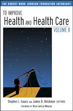 To Improve Health and Health Care Volume X