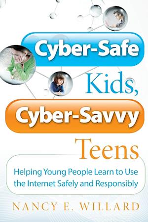 Cyber-Safe Kids, Cyber-Savvy Teens