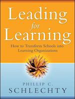 Leading for Learning – How to Transform Schools in  to Learning Organizations