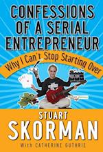 Confessions of a Serial Entrepreneur