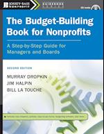 The Budget–Building Book for Nonprofits – A Step–by–Step Guide for Managers and Boards 2e +CD (w/WS)