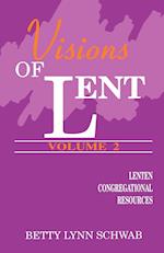 Visions of Lent, Vol. Two