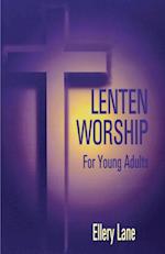 Lenten Worship for Young Adults 