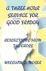 A Three-Hour Service For Good Friday