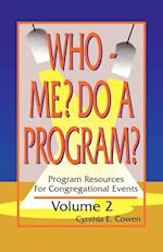Who Me? Do A Program? Volume 2