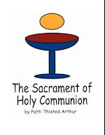 SACRAMENT OF HOLY COMMUNION, THE