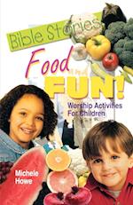 Bible Stories Food And Fun!