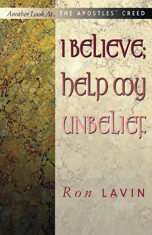 I Believe; Help My Unbelief