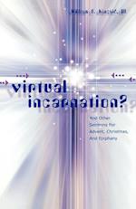 Virtual Incarnation?