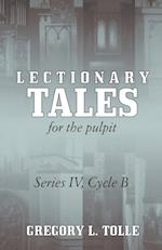 LECTIONARY TALES FOR THE PULPIT, SERIES IV, CYCLE B 