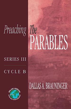 Preaching the Parables, Series III, Cycle B