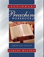 Lectionary Preaching Workbook, Series VIII, Cycle B 