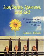 Sunflowers, Sparrows, and Salt
