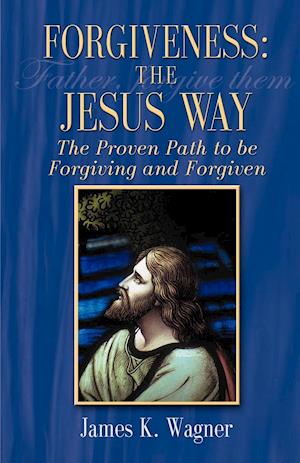 FORGIVENESS THE JESUS WAY