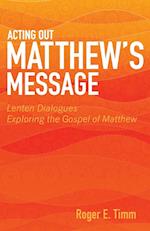 Acting Out Matthew's Message