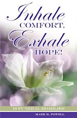 Inhale Comfort, Exhale Hope!