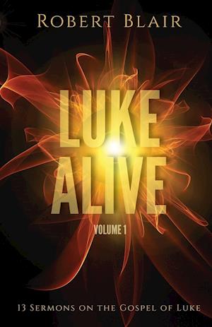 Luke Alive Volume 1