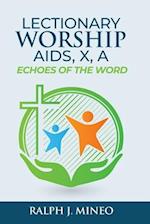 Lectionary Worship Aids, X, A