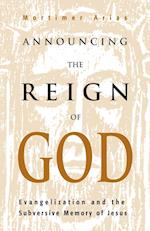 ANNOUNCING THE REIGN OF GOD