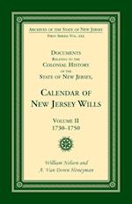 Documents Relating to the Colonial History of the State of New Jersey, Calendar of New Jersey Wills, Volume II, 1730-1750