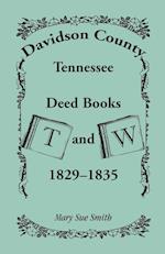 Davidson County, Tennessee Deed Book T and W, 1829-1835