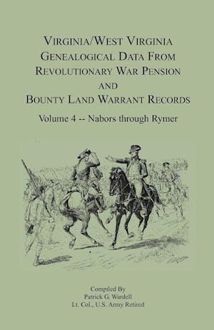 Virginia and West Virginia Genealogical Data from Revolutionary War Pension and Bounty Land Warrant Records, Volume 4  Nabors - Rymer