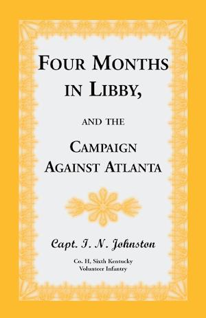 Four Months in Libby, and the Campaign Against Atlanta