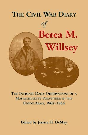 The Civil War Diary of Berea M. Willsey