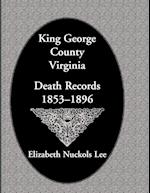 King George County, Virginia Death Records, 1853-1896