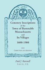 Cemetery Inscriptions of the Town of Barnstable, Massachusetts, and its Villages, 1600-1900, with Corrections and Additions