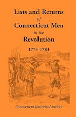 Lists and Returns of Connecticut Men in the Revolution, 1775-1783