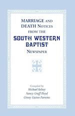 Marriage and Death Notices from the South Western Baptist  Newspaper