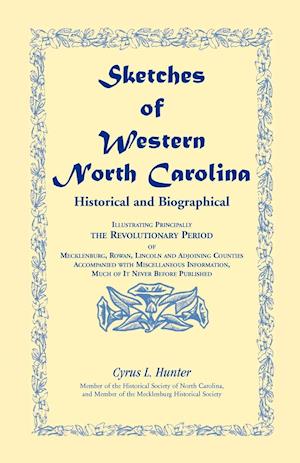 Sketches of Western North Carolina, Historical and Biographical