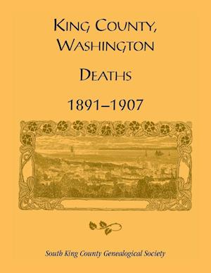 King County, Washington, Deaths, 1891-1907