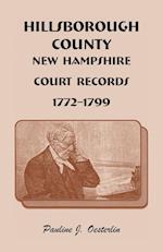 Hillsborough County, New Hampshire, Court Records, 1772 - 1799