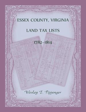 Essex County, Virginia Land Tax Lists, 1782-1814