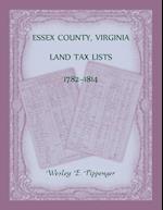 Essex County, Virginia Land Tax Lists, 1782-1814 