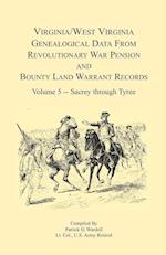 Virginia and West Virginia Genealogical Data from Revolutionary War Pension and Bounty Land Warrant Records, Volume 5 Sacrey-Tyree