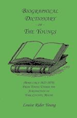 Biographical Dictionary of The Youngs (Born circa 1625-1870) From Towns Under the Jurisdiction of York County, Maine