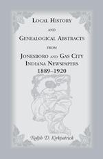 Local History and Genealogical Abstracts from Jonesboro and Gas City, Indiana, Newspapers, 1889-1920