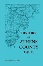 History of Athens County, Ohio, and Incidentally of the Ohio Land Company and the First Settlement of the State at Marietta, with Personal and Biograp