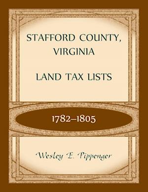 Stafford County, Virginia Land Tax Lists, 1782-1805