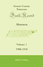Greene County, Tennessee, Death Record Abstracts, Volume 1