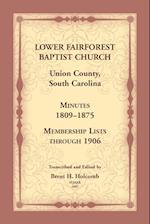 Lower Fairforest Baptist Church, Union County, South Carolina: Minutes 1809-1875, Membership Lists through 1906 