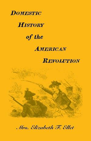 Domestic History of the American Revolution