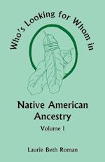 Who's Looking for Whom in Native American Ancestry, Volume 1