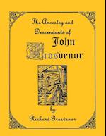 The Ancestory & Descendants of John Grosvenor of Roxbury, Massachusetts