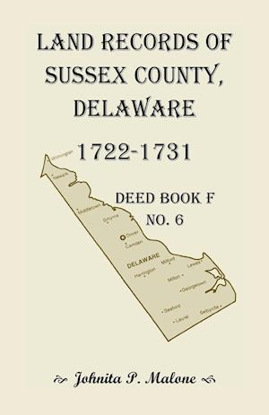 Land Records of Sussex County, Delaware, 1722-1731