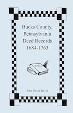 Bucks County, Pennsylvania Deed Records, 1684-1763