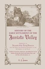 History of the Early Settlement of the Juniata Valley